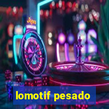 lomotif pesado